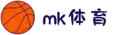 MK(体育科技有限公司)体育·官方网站"